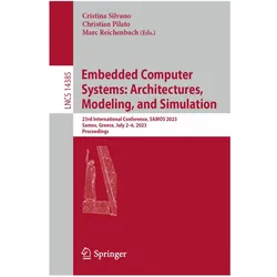 Embedded Computer Systems: Architectures, Modeling, and Simulation, Fachbücher von Christian Pilato, Marc Reichenbach, Cristina Silvano