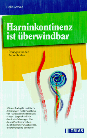 Helle Gotved - Harninkontinenz ist überwindbar. Übungen für den Beckenboden - Preis vom 09.10.2026 07:28:09 h