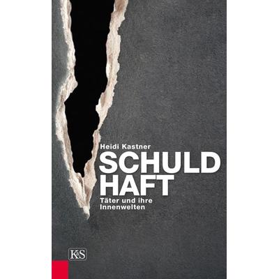 Schuldhaft, Gebundene Ausgabe von Heidi Kastner, Kremayr & Scheriau
