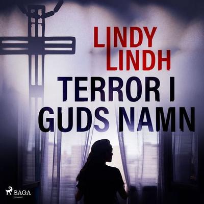 Terror i guds namn - Lindy Lindh, Audio, 9788726669923