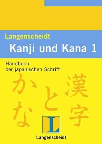 Wolfgang Hadamitzky - Kanji und Kana 1: Handbuch der japanischen Schrift - Preis vom 13.10.2026 11:25:28 h