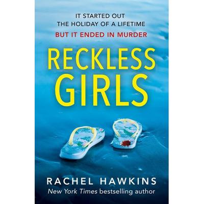 Reckless Girls, Taschenbuch von Rachel Hawkins, HarperCollins, 978-0-00-849558-9