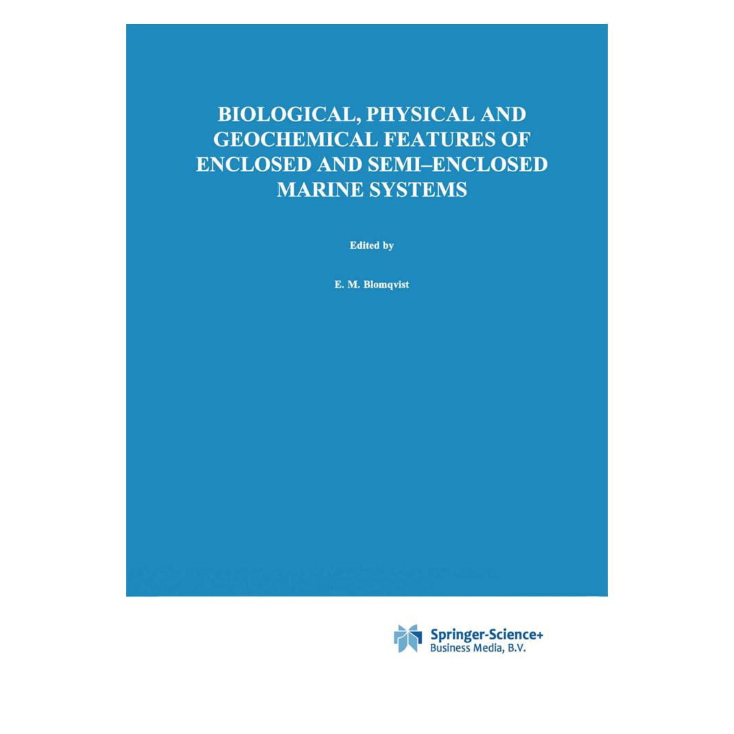 Springer Biological, Physical and Geochemical Features of Enclosed and Semi-enclosed Marine Systems (Englisch, Softcover, E. Bonsdorff, E. M. Blomqvist, Karel Essink) (55380301)