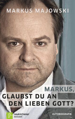 Markus Majowski - Markus, glaubst du an den lieben Gott? - Preis vom 04.10.2026 03:51:26 h
