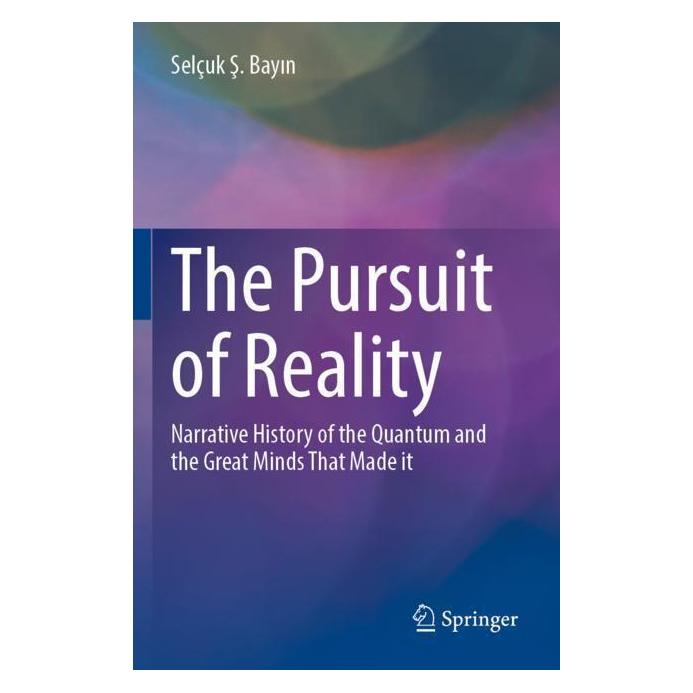 Springer The Pursuit of Reality (Englisch, Softcover, Selçuk Ş. Bayın) (46976506)