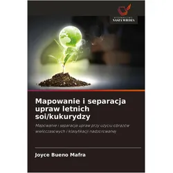 Mapowanie i separacja upraw letnich soi/kukurydzy, Ratgeber von Joyce Bueno Mafra