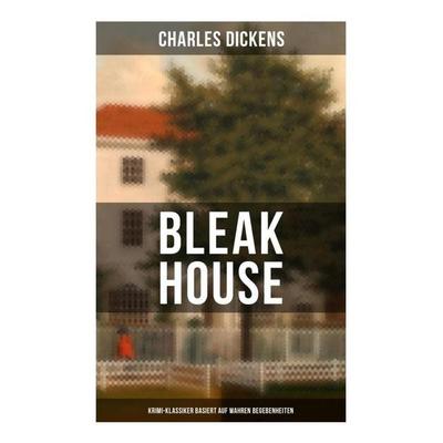 Bleak House (Krimi-Klassiker basiert auf wahren Begebenheiten), Taschenbuch von Charles Dickens, Musaicum Books, 978-80-272-6365-3