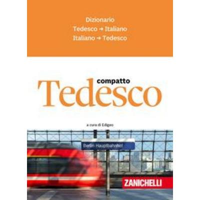 Tedesco compatto. Dizionario tedesco-italiano, italiano-tedesco, Taschenbuch von , Zanichelli, 978-88-08-39945-8