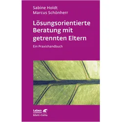 Lösungsorientierte Beratung mit getrennten Eltern, Fachbücher von Sabine Holdt
