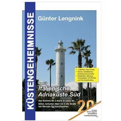 Küstengeheimnisse Band 3 Italienische Adriaküste Süd, Reisebücher von Günter Lengnink