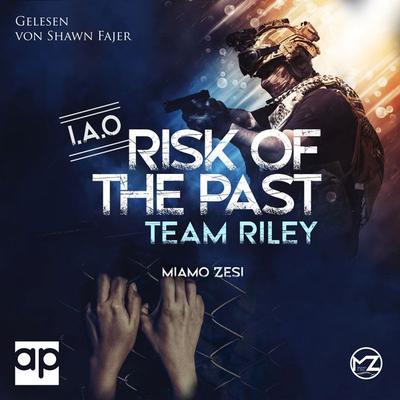 Team Riley: RISK OF THE PAST - Miamo Zesi, Audio, 9783987479779