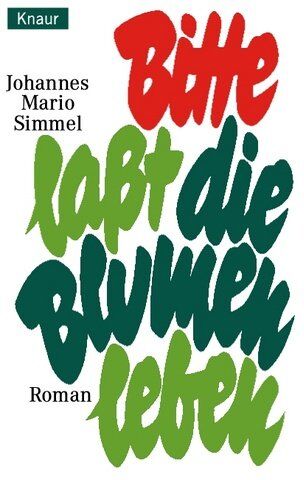 Simmel, Johannes Mario - Bitte laßt die Blumen leben - Preis vom 15.10.2026 23:06:25 h