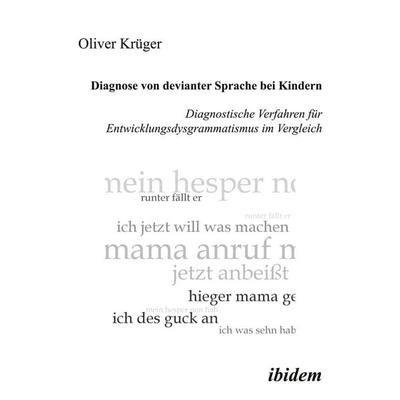 Diagnose von devianter Sprache bei Kindern, Taschenbuch von Oliver Krüger, Ibidem, 978-3-89821-106-2
