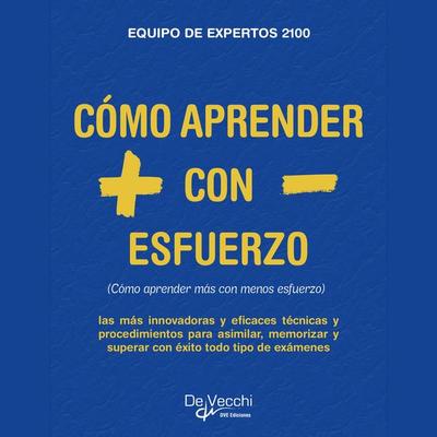 Cómo aprender más con menos esfuerzo - Equipo de expertos 2100, Audio, 9798894057996