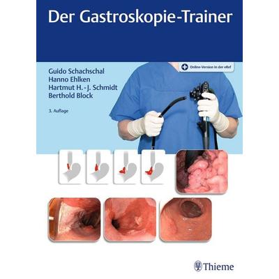 Der Gastroskopie-Trainer, Set von Guido Schachschal,Hanno Ehlken,Hartmut H.-J. Schmidt,Berthold Block, Thieme, 978-3-13-135433-4
