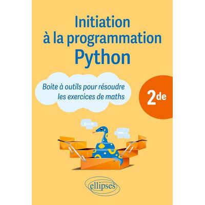 Initiation à la programmation Python - 2de, Taschenbuch von Laurent Maurin, Ellipses, 978-2-340-11152-3