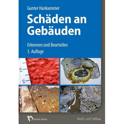 Schäden an Gebäuden, Gebundene Ausgabe von Gunter Hankammer, RM Rudolf Müller Medien GmbH & Co. KG, 978-3-481-03501-3