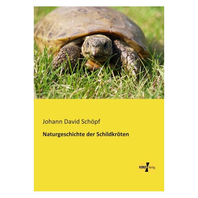 Hansebooks Naturgeschichte der Schildkröten (Deutsch, Softcover, Johann David Schöpf) (7349149)