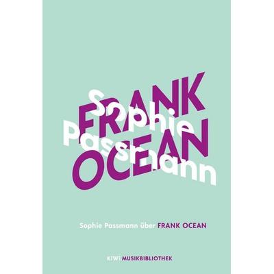 Sophie Passmann über Frank Ocean -