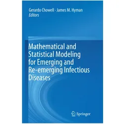 Mathematical and Statistical Modeling for Emerging and Re-emerging Infectious Diseases, Fachbücher von Gerardo Chowell, James M. Hyman