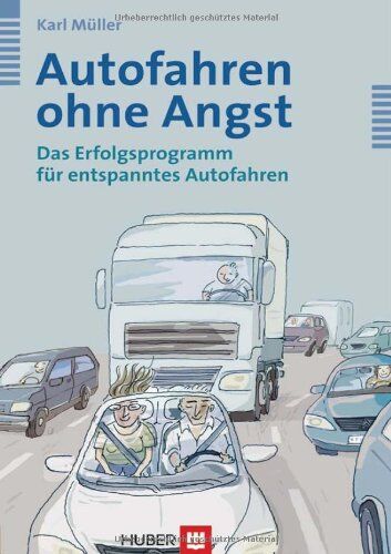 Karl Müller - Autofahren ohne Angst. Das Erfolgsprogramm für entspanntes Autofahren - Preis vom 09.10.2026 07:28:09 h