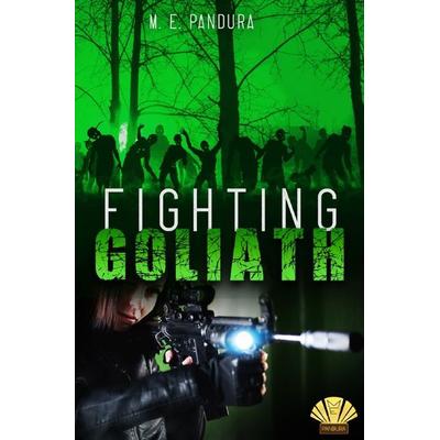 Fighting Goliath, Taschenbuch von M. E. Pandura, Epubli, 978-3-7549-6919-9
