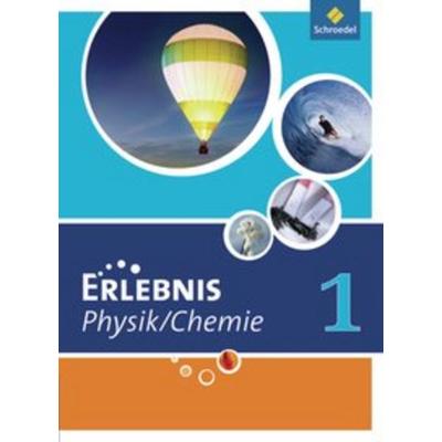 Erlebnis Physik/Chemie SB 1 (07) HS NRW, Gebundene Ausgabe von , Schroedel