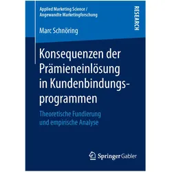 Konsequenzen der Prämieneinlösung in Kundenbindungsprogrammen, Fachbücher von Marc Schnöring