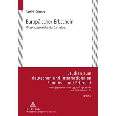 Europäischer Erbschein, Gebundene Ausgabe von Patrick Schroer, Peter Lang GmbH, Internationaler Verlag der Wissenschaften, 978-3-631-60250-8