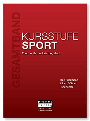 Karl Friedmann - KURSSTUFE SPORT - Gesamtband: Theorie für das Leistungsfach, 2. überarbeitete Auflage - Preis vom 17.10.2026 19:25:27 h