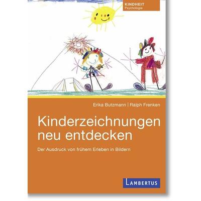 Kinderzeichnungen neu entdecken, Taschenbuch von Erika Butzmann,Ralph Frenken, Lambertus, 978-3-7841-3903-6