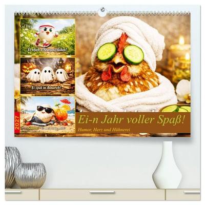Ei-n Jahr voller Spaß! - Humor, Herz und Hühnerei (hochwertiger Premium Wandkalender 2027 DIN A2 quer), Kunstdruck in Hochglanz