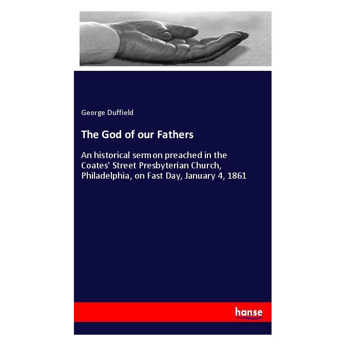 Hansebooks The God of our Fathers (Englisch, Softcover, George Duffield) (56082102)
