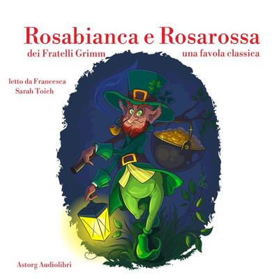 Rosabianca e Rosarossa - The Brothers Grimm, Audio, 9782821119840