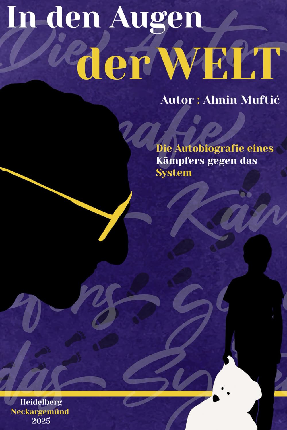 Almin Muftic - In den Augen der Welt: Die Autobiografie eines Kämpfers gegen das System - Preis vom 07.10.2026 11:45:10 h