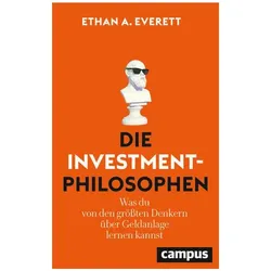 Die Investment-Philosophen, Ratgeber von Ethan A. Everett, Everett, Ethan A.