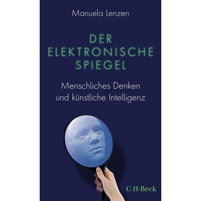 Der elektronische Spiegel, Taschenbuch von Manuela Lenzen, C.H. Beck