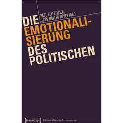 Die Emotionalisierung des Politischen, Fachbücher von Paul Helfritzsch, Paul Müller Hipper Helfritzsch