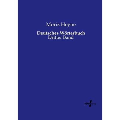 Deutsches Wörterbuch, Taschenbuch von Moriz Heyne, Vero Verlag, 978-3-7372-2218-1
