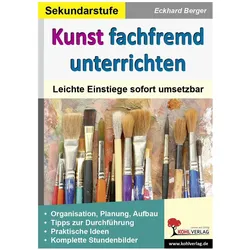 Kunst fachfremd unterrichten / Sekundarstufe, Schulbücher von Eckhard Berger
