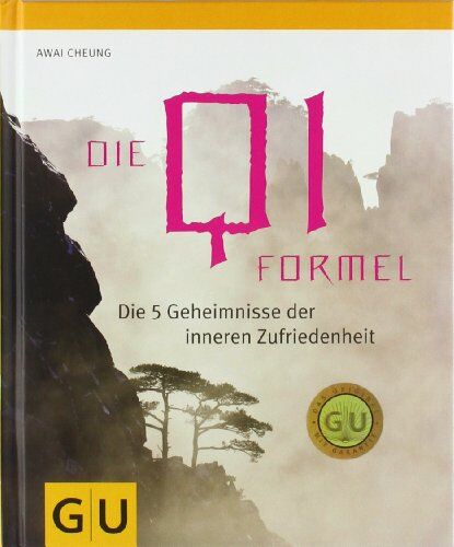 Awai Cheung - Die Qi-Formel: Die fünf Geheimnisse der inneren Zufriedenheit (GU Einzeltitel Lebenshilfe) - Preis vom 18.10.2026 19:22:15 h