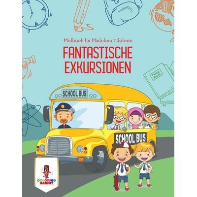 Fantastische Exkursionen, Taschenbuch von Coloring Bandit, Coloring Bandit, 978-0-228-21632-2