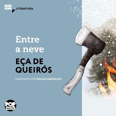 Entre a neve - Eça de Queirós, Audio, 9786554112024