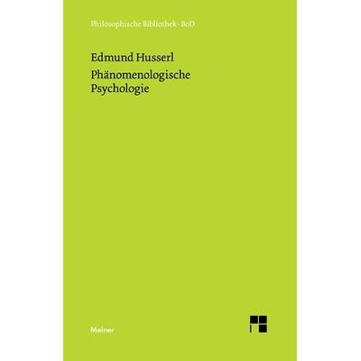 Phänomenologische Psychologie, Gebundene Ausgabe von Edmund Husserl, Meiner, F, 978-3-7873-1603-8
