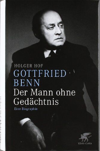 Holger Hof - Gottfried Benn - der Mann ohne Gedächtnis: Eine Biographie - Preis vom 02.10.2026 23:42:20 h
