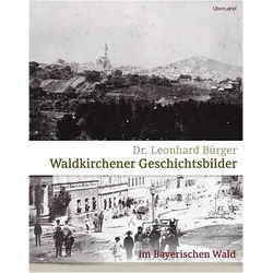 Waldkirchener Geschichtsbilder, Reisebücher von Leonhard Bürger