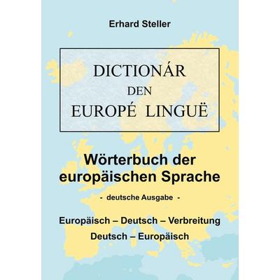 Wörterbuch der europäischen Sprache, Taschenbuch von Erhard Steller, BoD – Books on Demand, 978-3-7528-5852-5