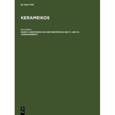Neufunde aus der Nekropole des 11. und 10. Jahrhunderts, Gebundene Ausgabe von Karl Kübler, De Gruyter, 978-3-11-002208-7