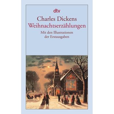 Weihnachtserzählungen, Taschenbuch von Charles Dickens, dtv, 978-3-423-12465-2