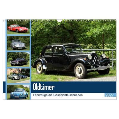Oldtimer - Fahrzeuge die Geschichte schrieben (Wandkalender 2027 DIN A3 quer), CALVENDO Monatskalender